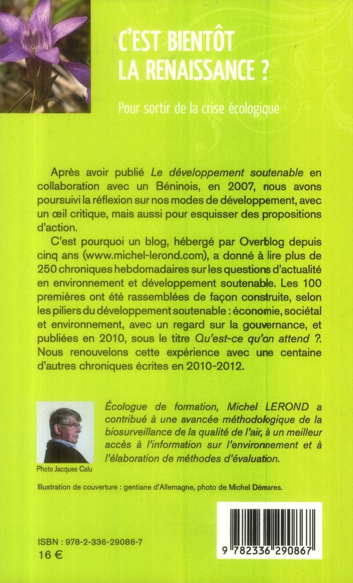 Quatrième de couverture de « C'EST BIENTOT LA RENAISSANCE ? - POUR SORTIR DE LA CRISE ECOLOGIQUE »