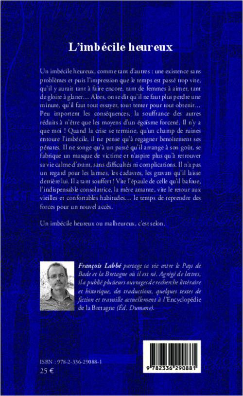 Quatrième de couverture de « L'IMBECILE HEUREUX »