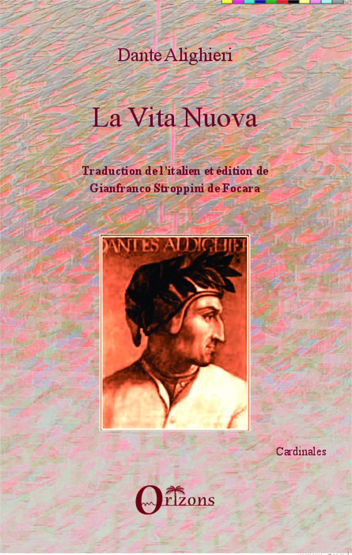 Couverture du livre « VITA NUOVA (DANTE) - TRADUCTION DE L'ITALIEN ET EDITION DE GIANFRANCO STROPPINI DE FOCARA », librairie Les Contes Infusés à Corte