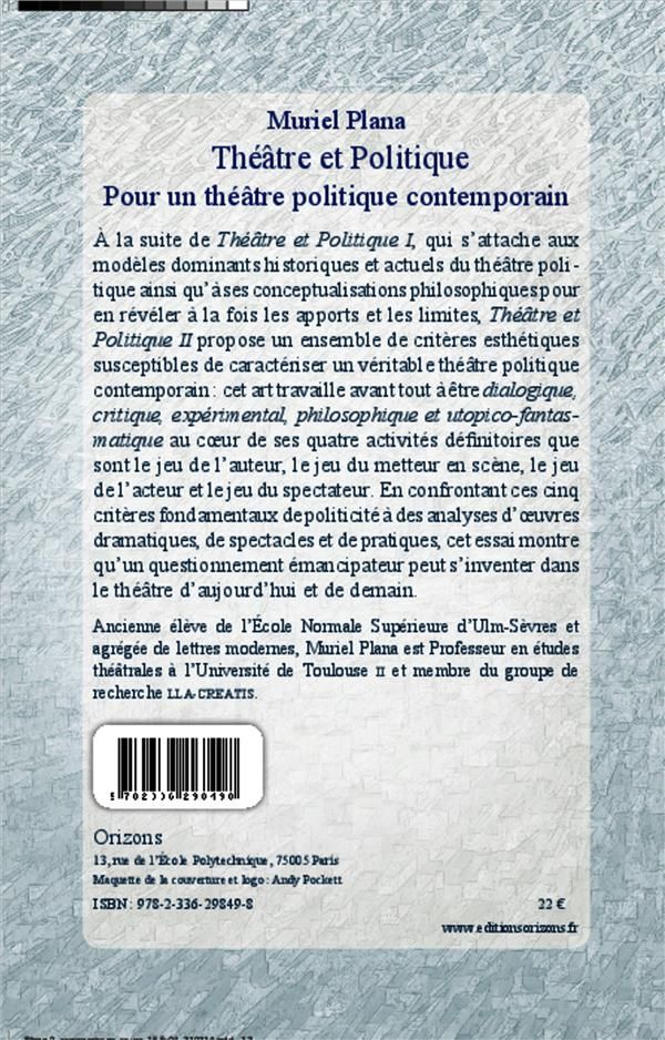 Quatrième de couverture de « THEATRE ET POLITIQUE - POUR UN THEATRE POLITIQUE CONTEMPORAIN »