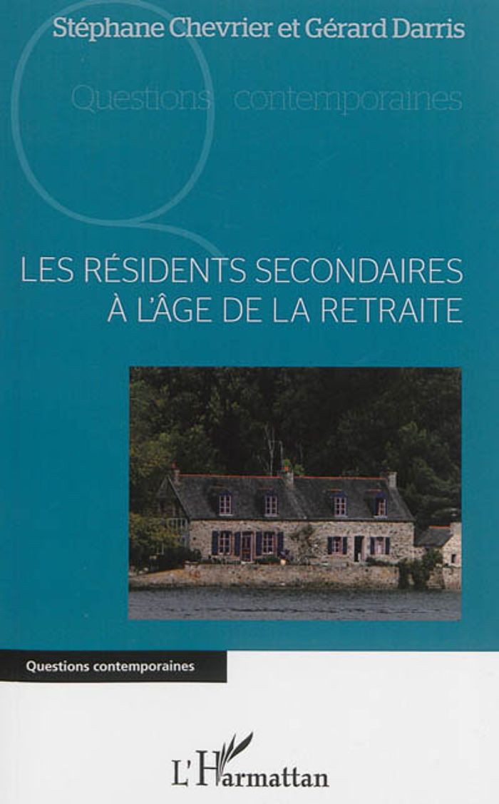 Couverture du livre « LES RESIDENTS SECONDAIRES A L'AGE DE LA RETRAITE » de Chevrier/darris, librairie Les Contes Infusés à Corte