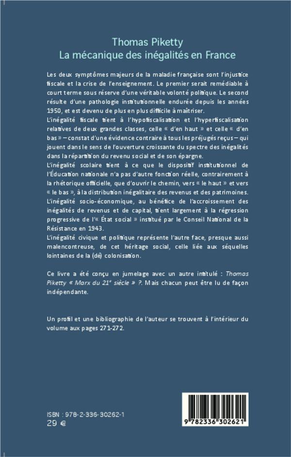 Quatrième de couverture de « THOMAS PIKETTY, LA MECANIQUE DES INEGALITES EN FRANCE - INJUSTICE FISCALE, CRISE DE L'ENSEIGNEMENT, »