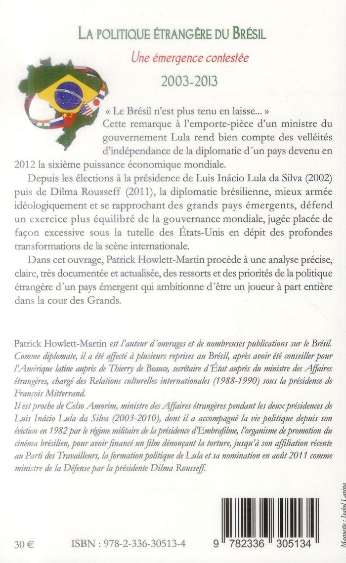 Quatrième de couverture de « POLITIQUE ETRANGERE DU BRESIL - UNE EMERGENCE CONTESTEE 2003-2013 - (NOUVELLE EDITION REVUE ET AUGME »