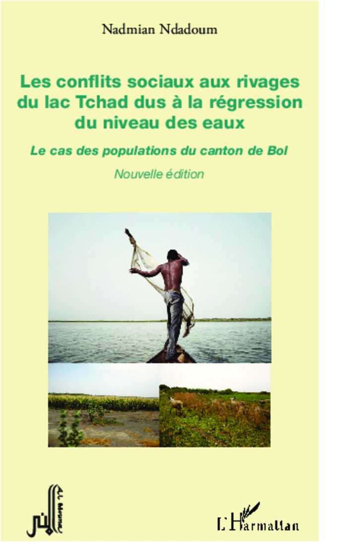 Couverture du livre « LES CONFLITS SOCIAUX AUX RIVAGES DU LAC TCHAD DUS A LA REGRESSION DU NIVEAU DES EAUX - LE CAS DES PO » de Nadmian Ndadoum, librairie Les Contes Infusés à Corte