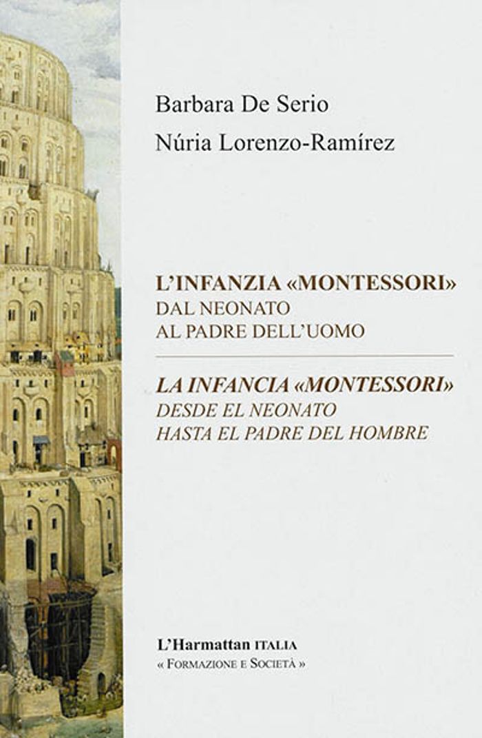Couverture du livre « L'INFANZIA "MONTESSORI". DAL NEONATA AL PADRE DELL'UOMO - <EM>LA INFANCIA "MONTESSORI". DESDE EL NEO » de Xxx, librairie Les Contes Infusés à Corte
