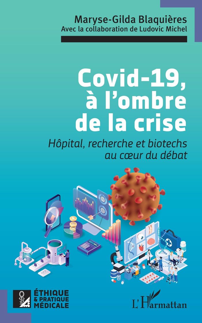 Couverture du livre « COVID-19, A L OMBRE DE LA CRISE - HOPITAL, RECHERCHE ET BIOTECHS AU COEUR DU DEBAT » de Michel/blaquieres, librairie Les Contes Infusés à Corte