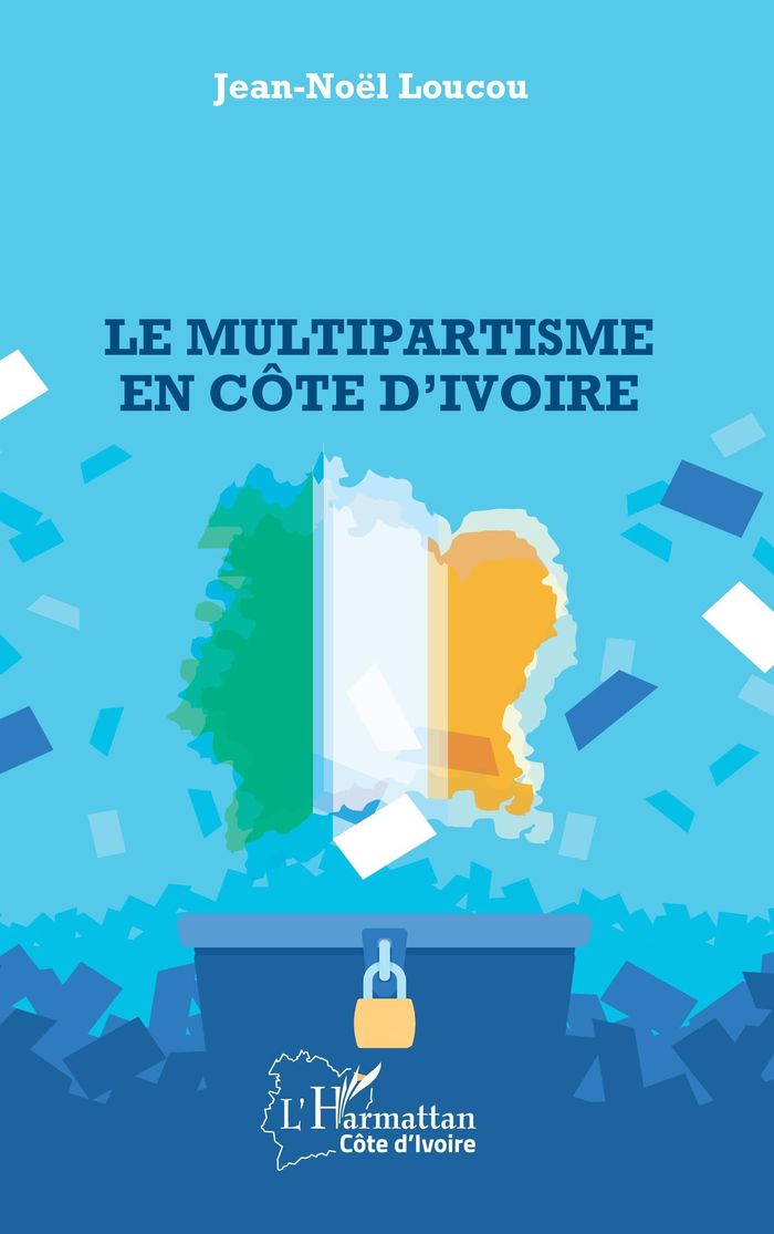 Couverture du livre « LE MULTIPARTISME EN COTE D IVOIRE », librairie Les Contes Infusés à Corte