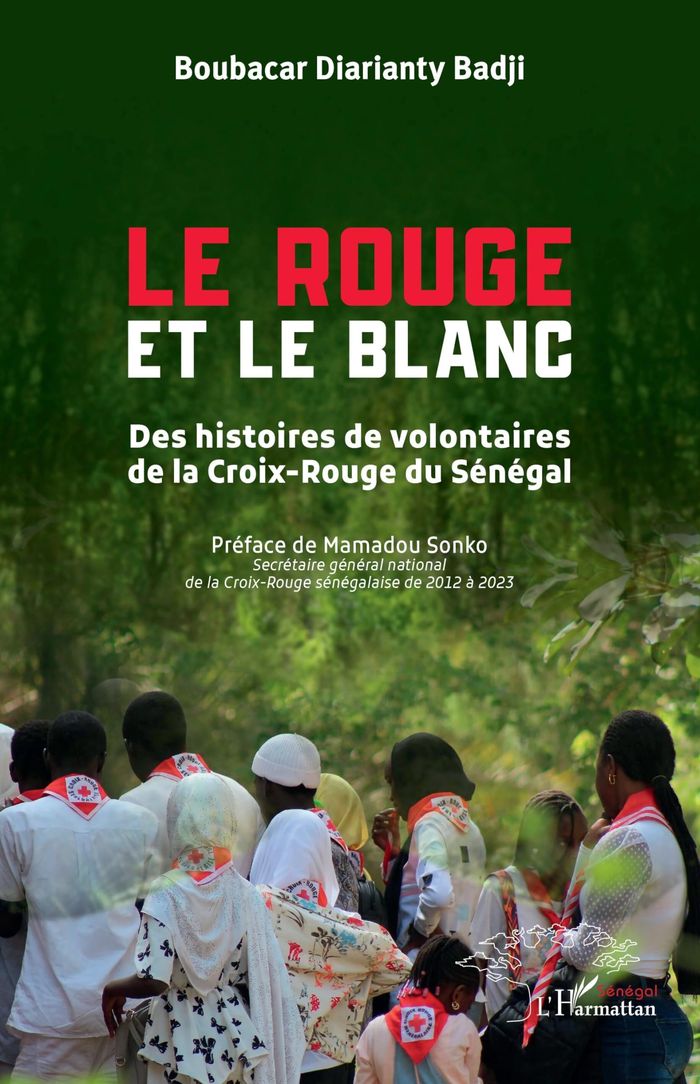 Couverture du livre « LE ROUGE ET LE BLANC - DES HISTOIRES DE VOLONTAIRES DE LA CROIX-ROUGE DU SENEGAL » de Badji/sonko, librairie Les Contes Infusés à Corte