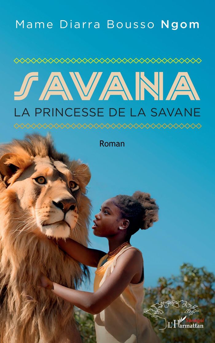 Couverture du livre « SAVANA - LA PRINCESSE DE LA SAVANE » de Ngom M D B., librairie Les Contes Infusés à Corte