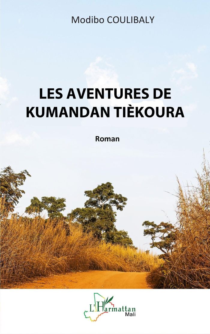 Couverture du livre « LES AVENTURES DE KUMANDAN TIEKOURA » de Modibo Coulibaly, librairie Les Contes Infusés à Corte