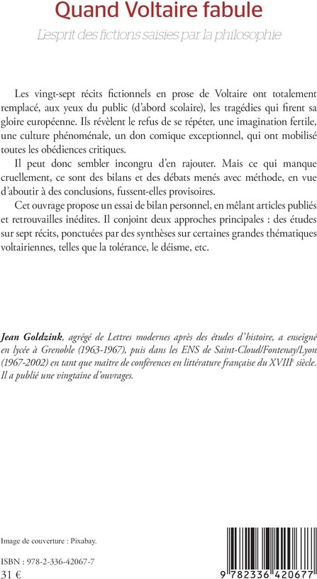 Quatrième de couverture de « QUAND VOLTAIRE FABULE - LESPRIT DES FICTIONS SAISIES PAR LA PHILOSOPHIE »