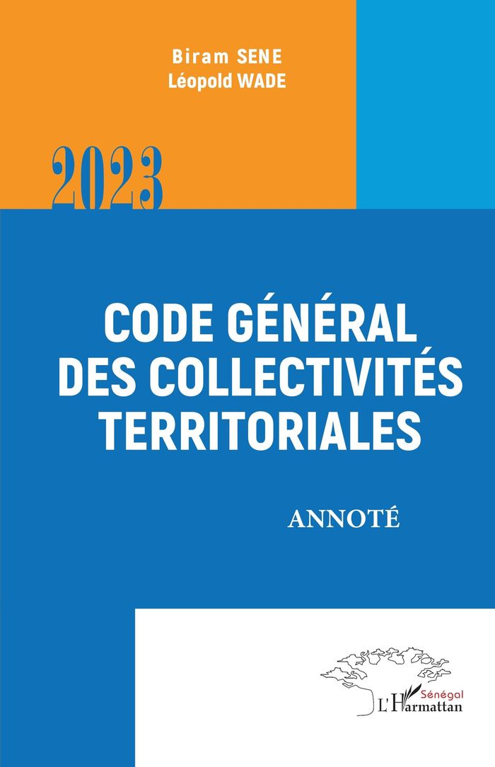 Couverture du livre « Code général des collectivités territoriales : Annoté - 2023 » de Biram Sene, librairie Les Contes Infusés à Corte