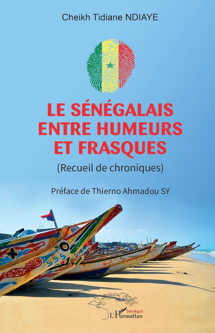 Couverture du livre « LE SENEGALAIS ENTRE HUMEURS ET FRASQUES - (RECUEIL DE CHRONIQUES) » de Ndiaye/sy, librairie Les Contes Infusés à Corte