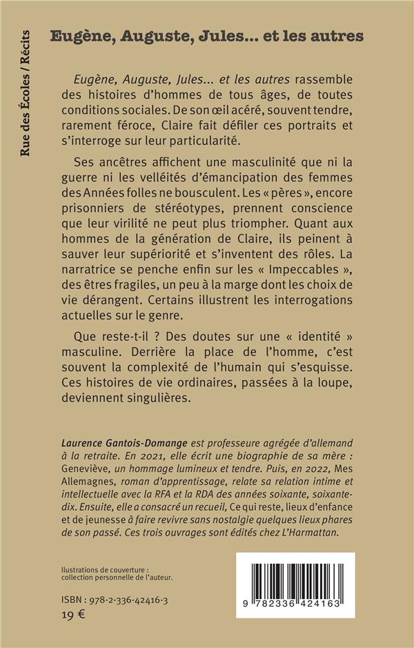 Quatrième de couverture de « EUGENE, AUGUSTE, JULES... ET LES AUTRES - HISTOIRES D HOMMES »