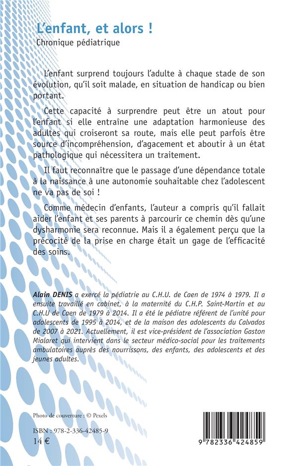 Quatrième de couverture de « L ENFANT, ET ALORS ! - CHRONIQUE PEDIATRIQUE »
