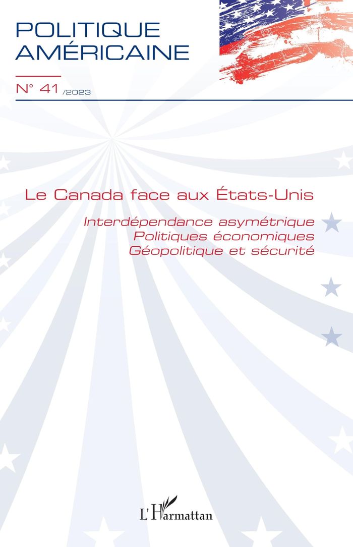 Couverture du livre « LE CANADA FACE AUX ETATS-UNIS - VOL412023 - INTERDEPENDANCE ASYMETRIQUE - POLITIQUES ECONOMIQUES - G », librairie Les Contes Infusés à Corte