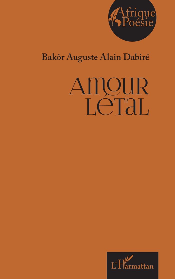 Couverture du livre « AMOUR LETAL » de Dabire B A A., librairie Les Contes Infusés à Corte