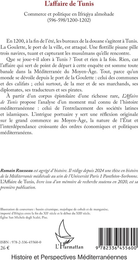 Quatrième de couverture de « L'affaire de Tunis : commerce et politique en Ifriqiya almohade »