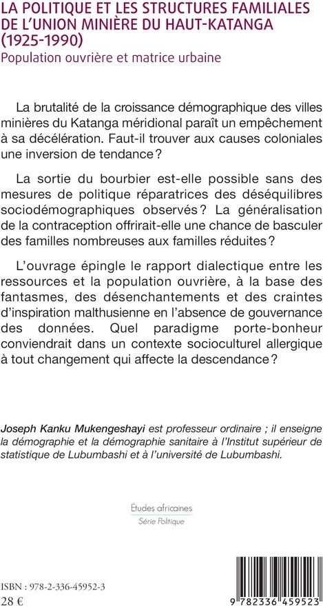 Quatrième de couverture de « LA POLITIQUE ET LES STRUCTURES FAMILIALES DE L'UNION MINIERE DU HAUT-KATANGA (1925-1990) - POPULATIO »