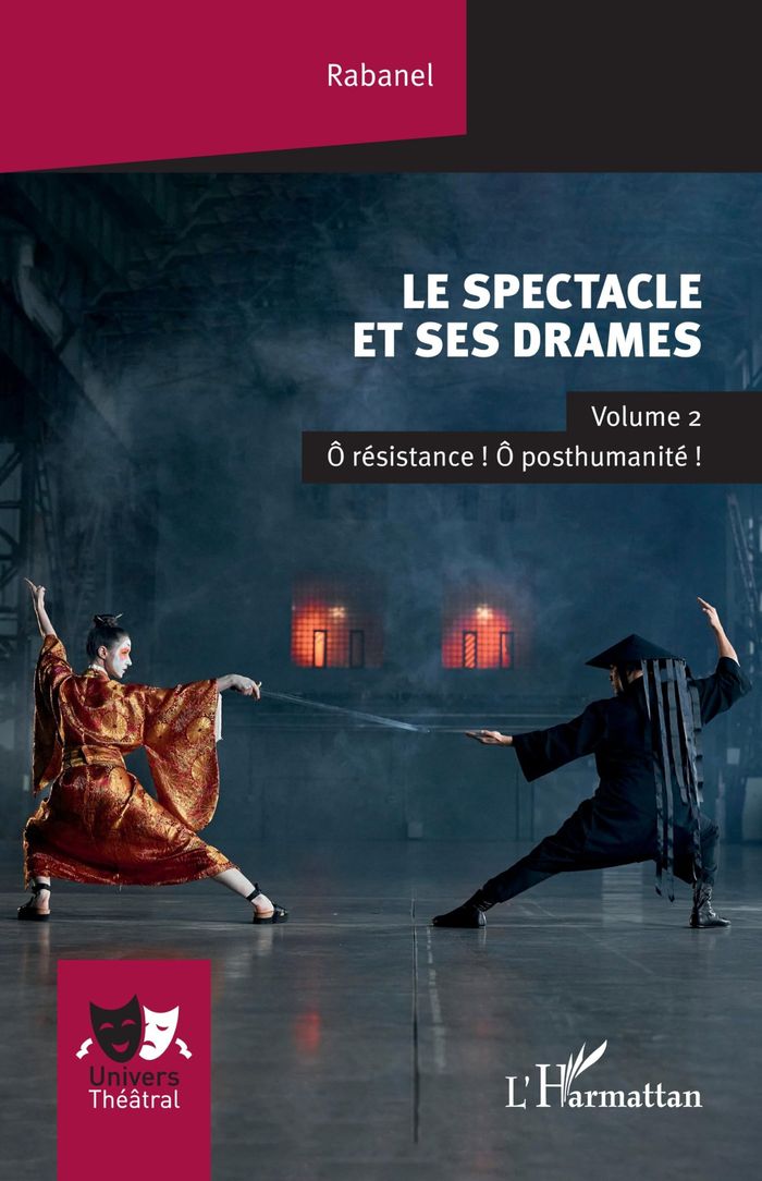 Couverture du livre « Le spectacle et ses drames » de Rabanel, librairie Les Contes Infusés à Corte