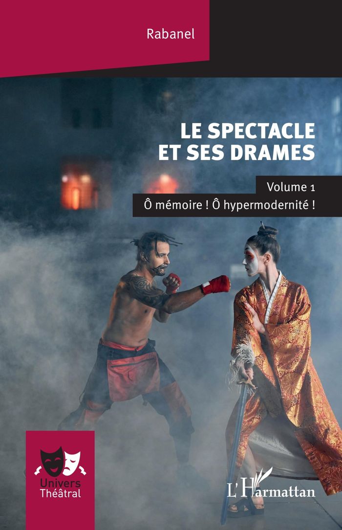 Couverture du livre « Le spectacle et ses drames » de Rabanel, librairie Les Contes Infusés à Corte