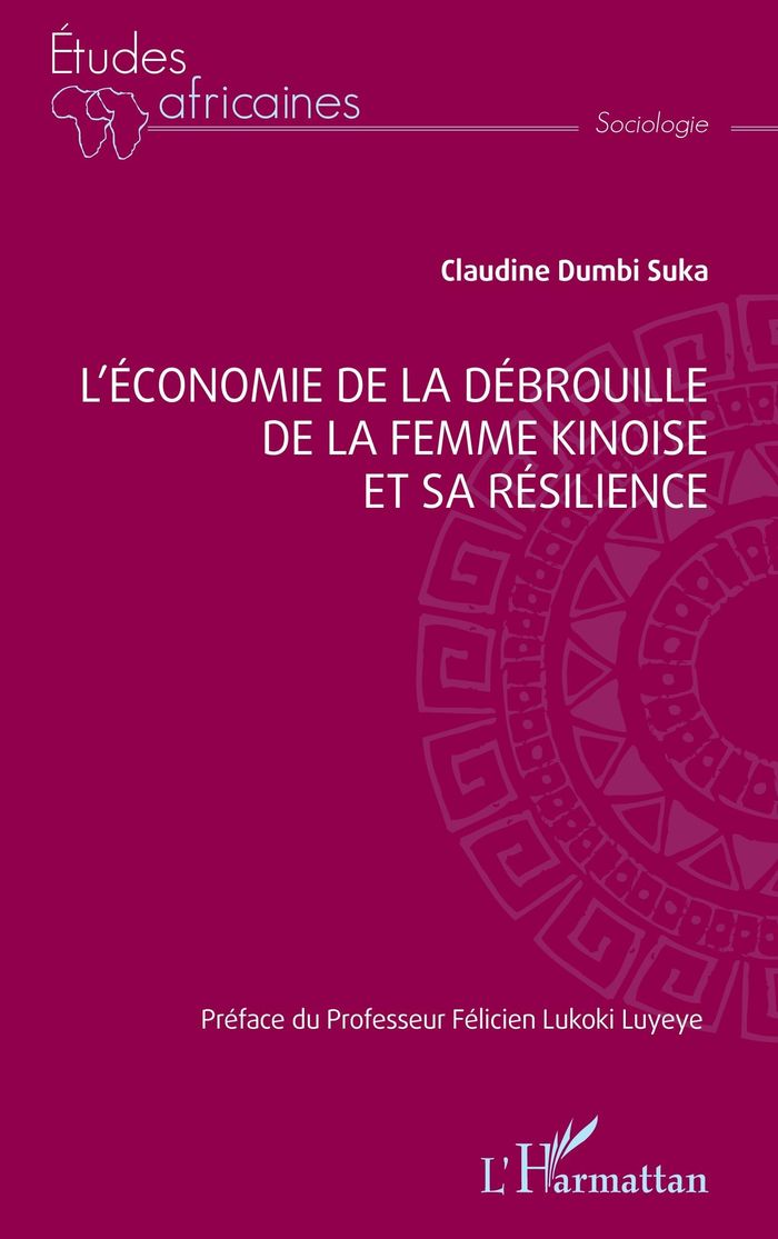 Couverture du livre « L'économie de la débrouille de la femme kinoise et sa résilience » de Claudine Dumbi Suka, librairie Les Contes Infusés à Corte