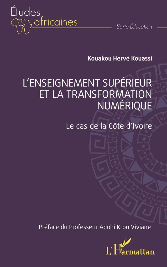 Couverture du livre « L'enseignement supérieur et la transformation numérique : le cas de la Côte d'Ivoire » de Kouakou Hervé Kouassi, librairie Les Contes Infusés à Corte