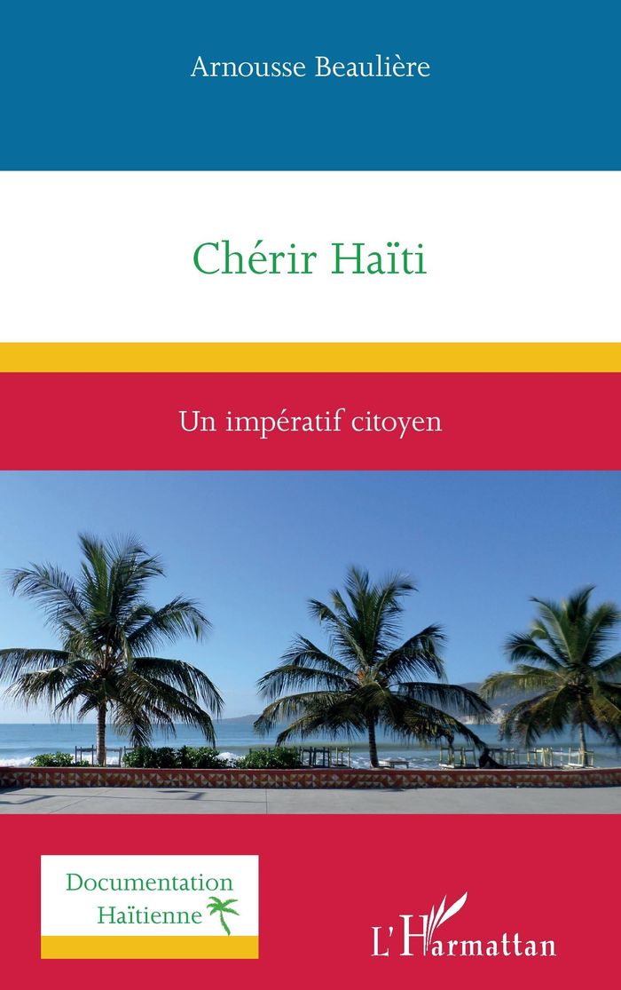 Couverture du livre « Chérir Haïti : un impératif citoyen » de Arnousse Beaulière, librairie Les Contes Infusés à Corte