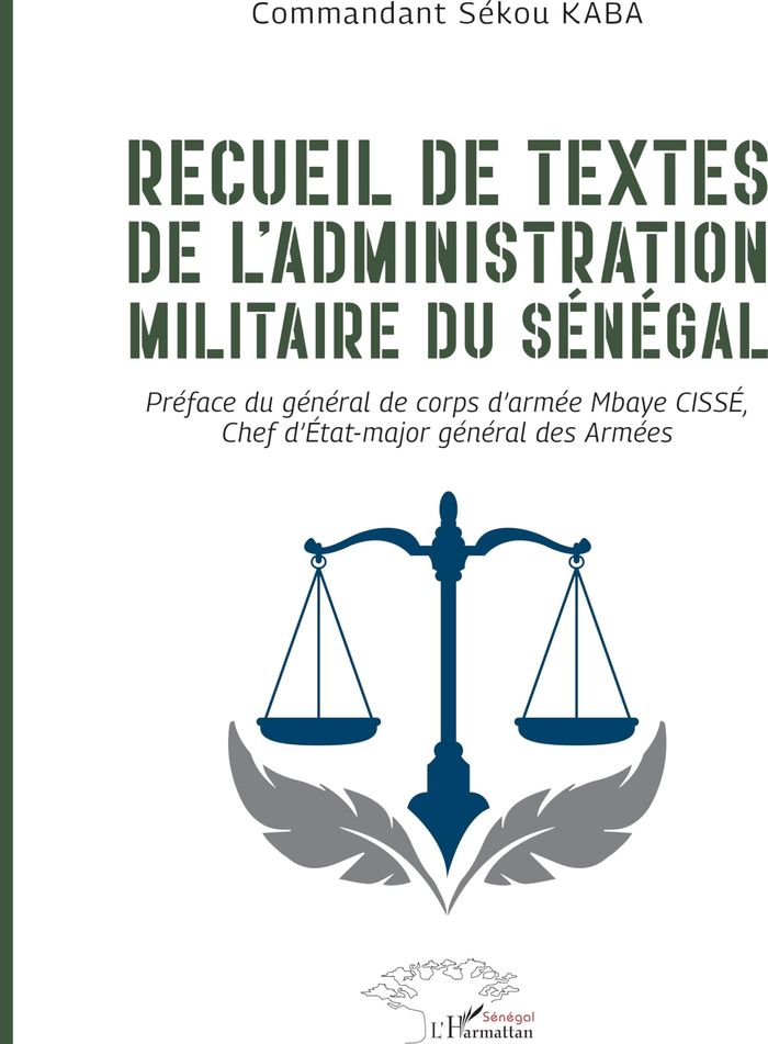 Couverture du livre « RECUEIL DE TEXTES DE L'ADMINISTRATION MILITAIRE DU SENEGAL » de Cisse/kaba, librairie Les Contes Infusés à Corte
