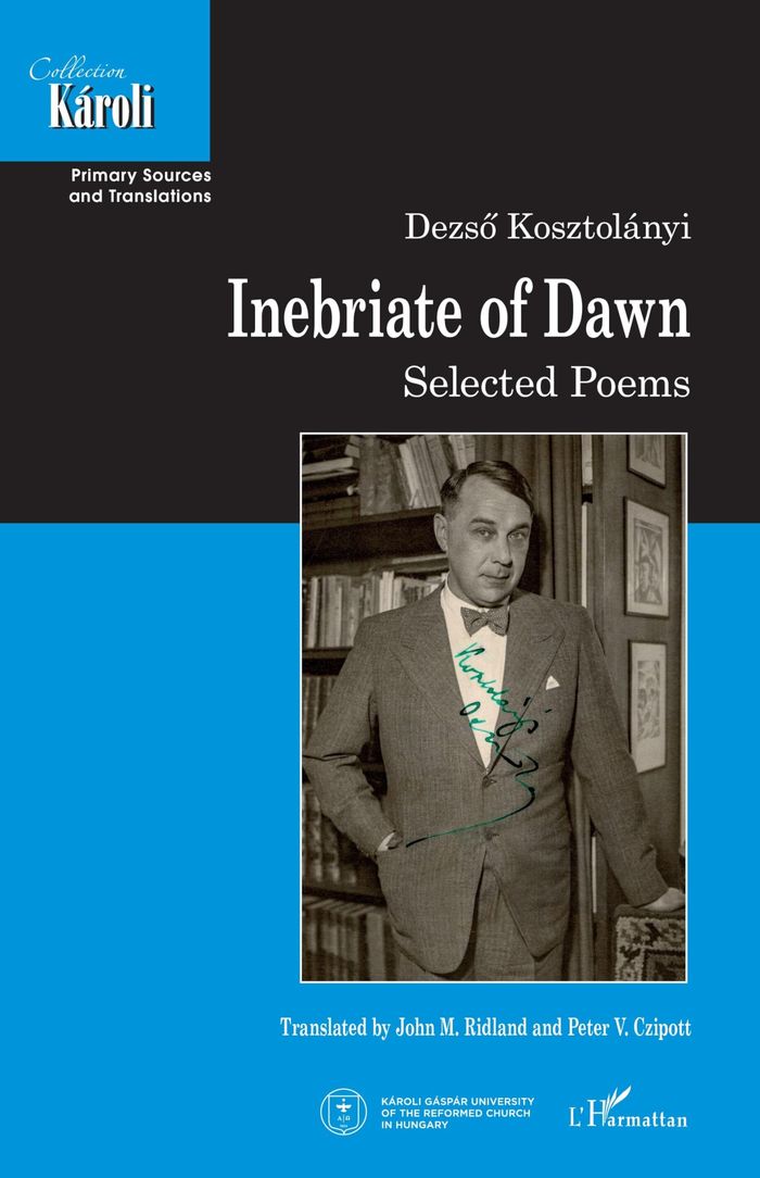 Couverture du livre « INEBRIATE OF DAWN - SELECTED POEMS » de Deszo Kosztolanyi, librairie Les Contes Infusés à Corte