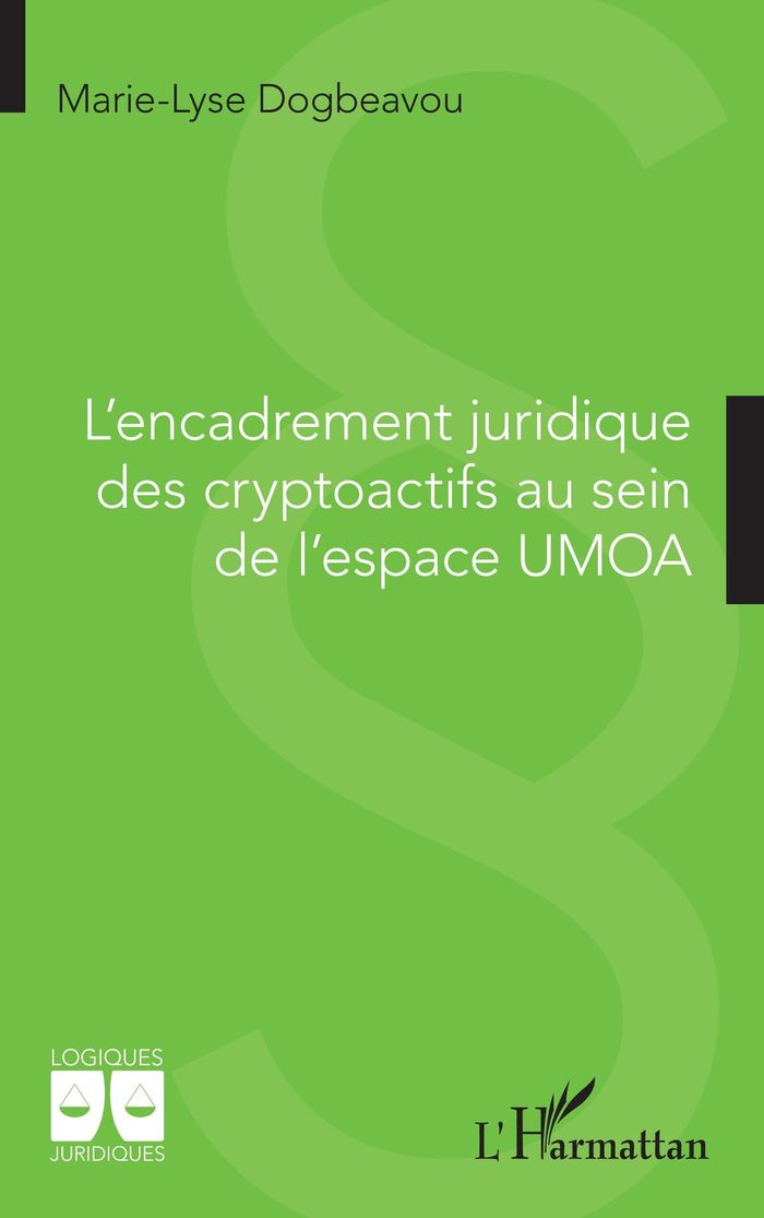 Couverture du livre « L'encadrement juridique des cryptoactifs au sein de l'espace UMOA » de Marie-Lyse Dogbevaou, librairie Les Contes Infusés à Corte