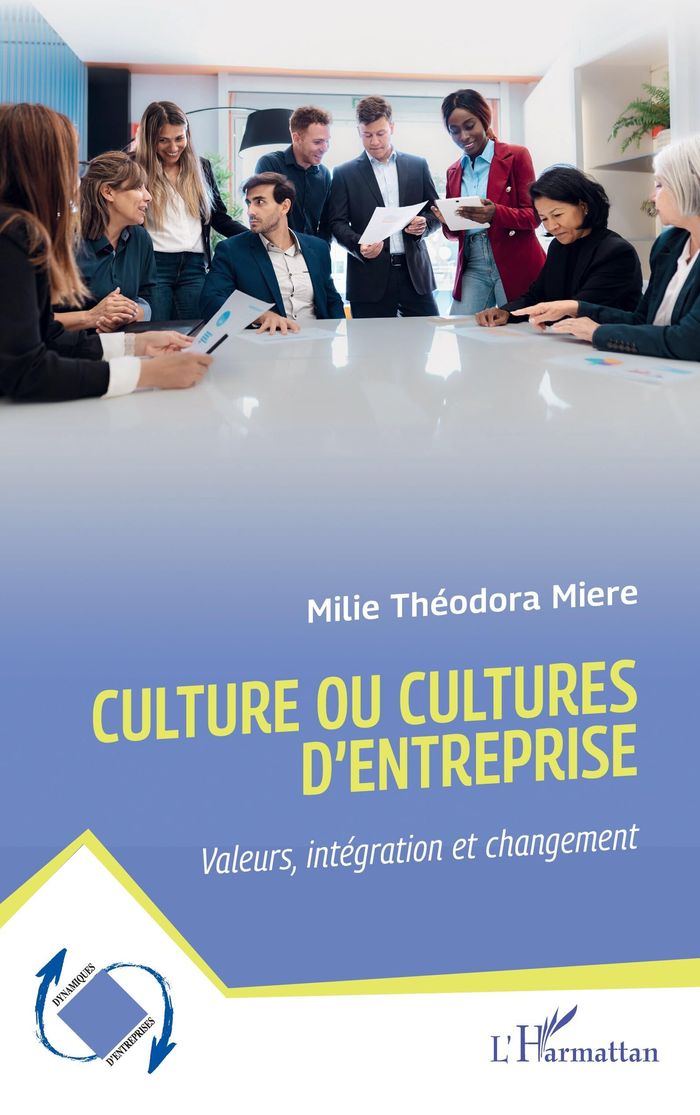 Couverture du livre « Culture ou cultures d'entreprise : valeurs, intégration et changement » de Milie Théodora Miere, librairie Les Contes Infusés à Corte