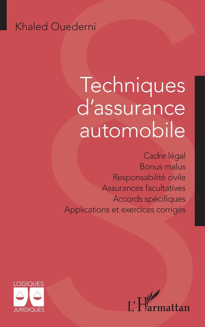 Couverture du livre « Techniques d'assurance automobile : cadre légal, bonus malus, responsabilité civile... » de Khaled Ouederni, librairie Les Contes Infusés à Corte