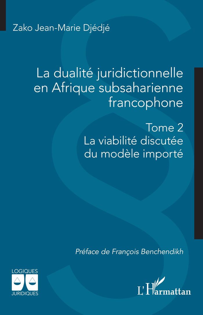 Couverture du livre « La dualité juridictionnelle en Afrique subsaharienne francophone » de Zako Jean-Marie Djédjé, librairie Les Contes Infusés à Corte