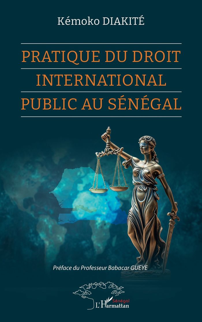 Couverture du livre « PRATIQUE DU DROIT INTERNATIONAL PUBLIC AU SENEGAL » de Diakite/gueye, librairie Les Contes Infusés à Corte