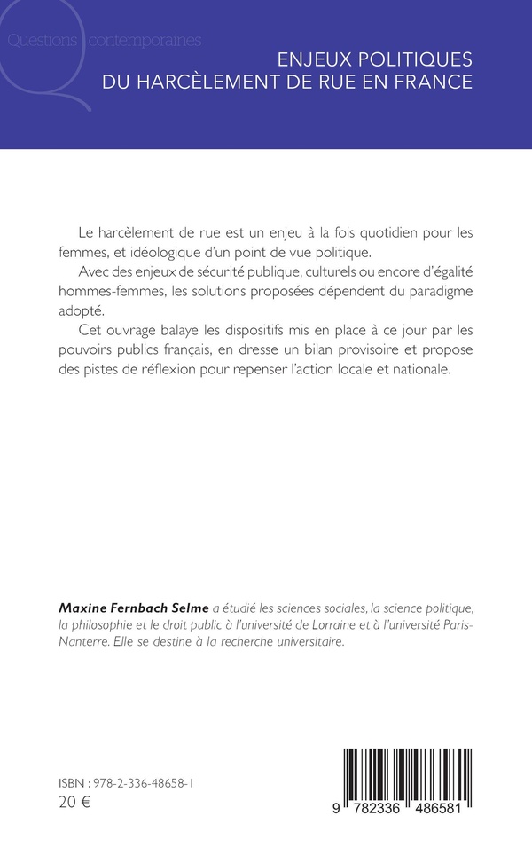 Quatrième de couverture de « Enjeux politiques du harcèlement de rue en France : entre approches sécuritaire et sociétale, les effets sur les réponses publiques »
