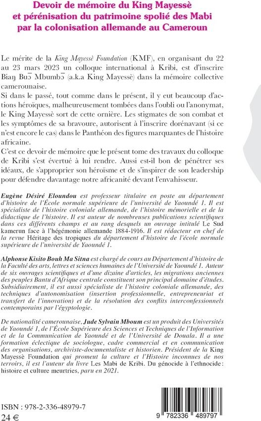 Quatrième de couverture de « Devoir de mémoire du King Mayessè et pérénisation du patrimoine spolié des Mabi par la colonisation allemande au Cameroun »
