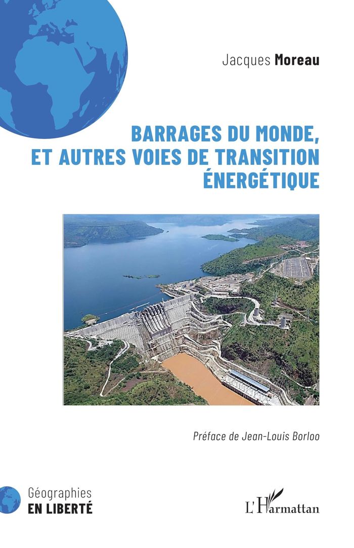 Couverture du livre « Barrages du monde et autres voies de transition énergétique » de Jacques Moreau, librairie Les Contes Infusés à Corte