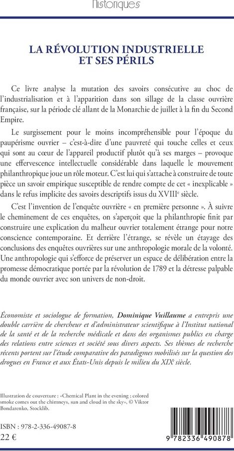 Quatrième de couverture de « LA REVOLUTION INDUSTRIELLE ET SES PERILS - LA PROMESSE DEMOCRATIQUE A LEPREUVE DU MALHEUR OUVRIER EN »