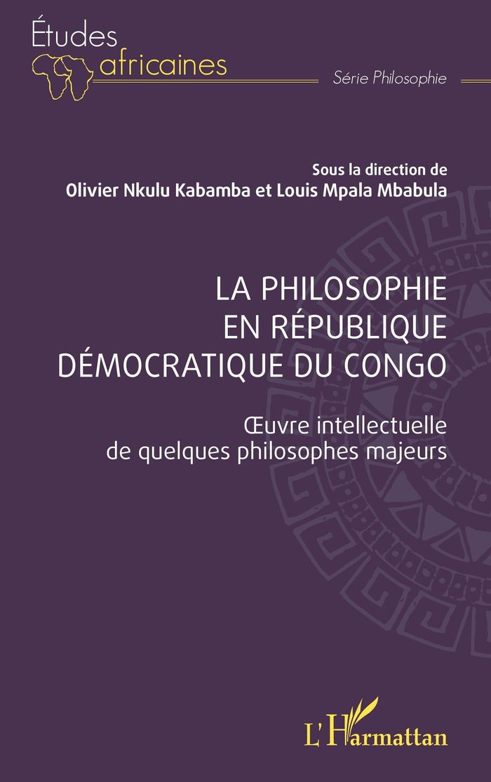 Couverture du livre « LA PHILOSOPHIE EN REPUBLIQUE DEMOCRATIQUE DU CONGO - OEUVRE INTELLECTUELLE DE QUELQUES PHILOSOPHES M » de Nkulu Kabamba O., librairie Les Contes Infusés à Corte