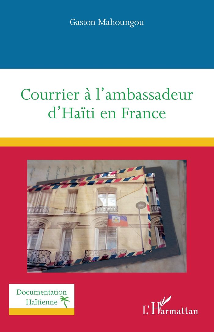 Couverture du livre « Courrier à l'ambassadeur d'Haïti en France » de Gaston Mahoungou, librairie Les Contes Infusés à Corte