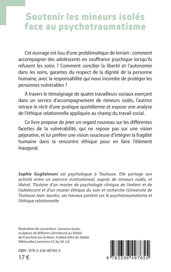Quatrième de couverture de « SOUTENIR LES MINEURS ISOLES FACE AU PSYCHOTRAUMATISME - UNE ETHIQUE RELATIONNELLE A LAIDE SOCIALE A »