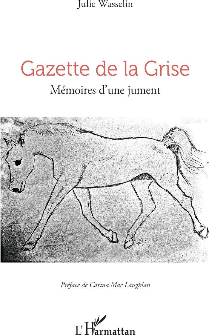 Couverture du livre « GAZETTE DE LA GRISE - MEMOIRES DUNE JUMENT », librairie Les Contes Infusés à Corte