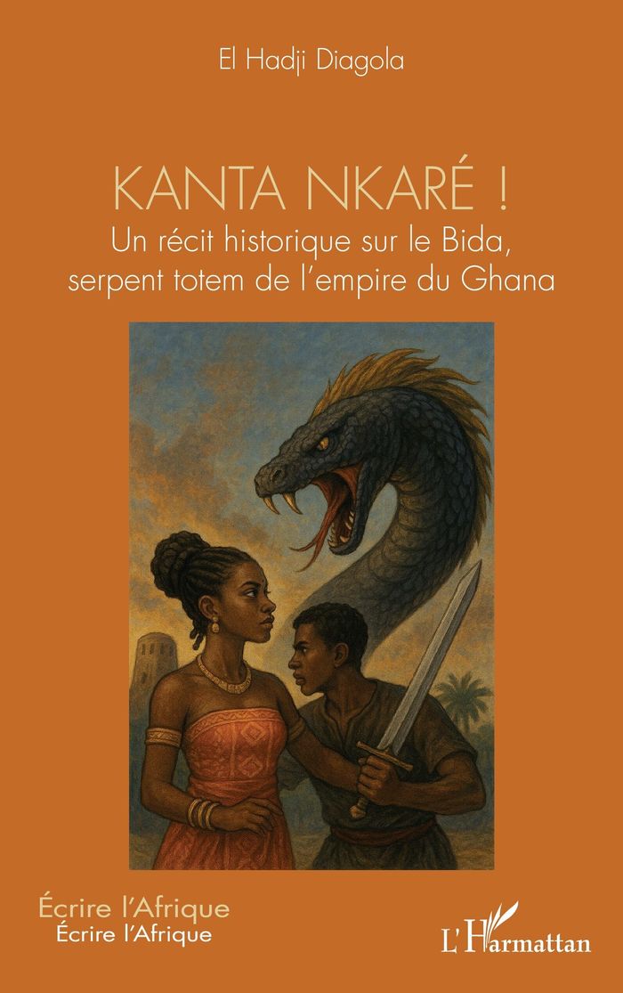 Couverture du livre « Kanta nkaré ! : un récit historique sur le Bida, serpent totem de l'empire du Ghana » de El Hadji Diagola, librairie Les Contes Infusés à Corte