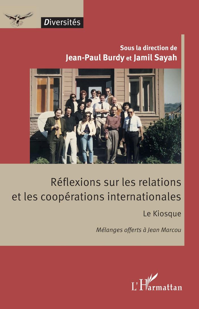 Couverture du livre « REFLEXIONS SUR LES RELATIONS ET LES COOPERATIONS INTERNATIONALES - LE KIOSQUE - MELANGES OFFERTS A J » de Jamil Sayah, librairie Les Contes Infusés à Corte