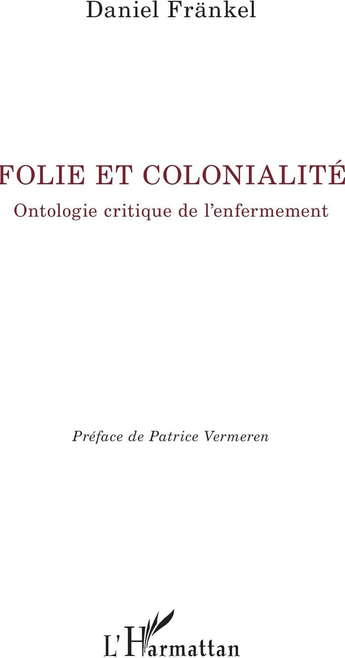Couverture du livre « Folie et colonialité : ontologie critique de l'enfermement » de Daniel Fränkel, librairie Les Contes Infusés à Corte