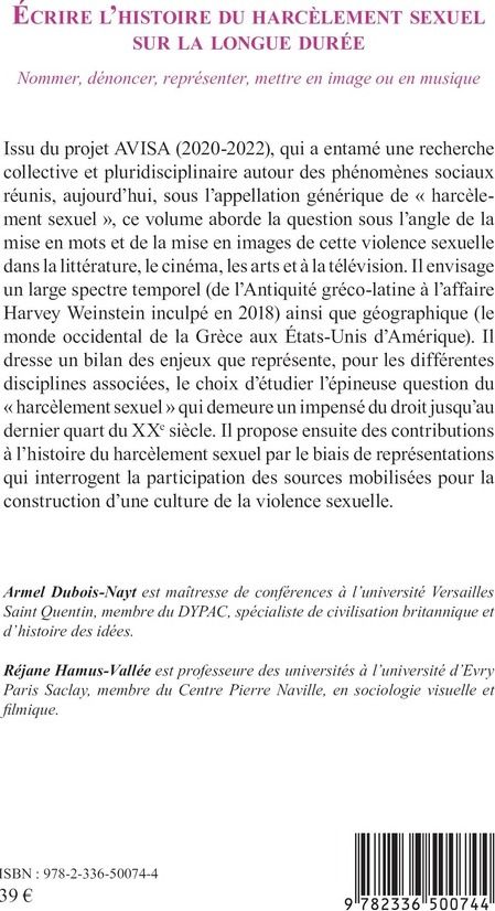 Quatrième de couverture de « ECRIRE LHISTOIRE DU HARCELEMENT SEXUEL SUR LA LONGUE DUREE - NOMMER, DENONCER, REPRESENTER, METTRE E »