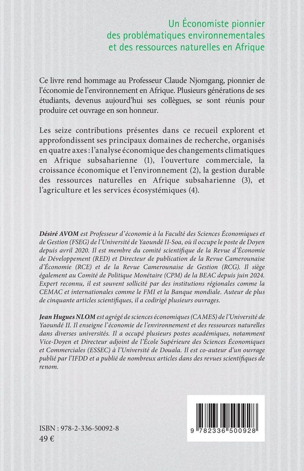 Quatrième de couverture de « UN ECONOMISTE PIONNIER DES PROBLEMATIQUES ENVIRONNEMENTALES ET DES RESSOURCES NATURELLES EN AFRIQUE »