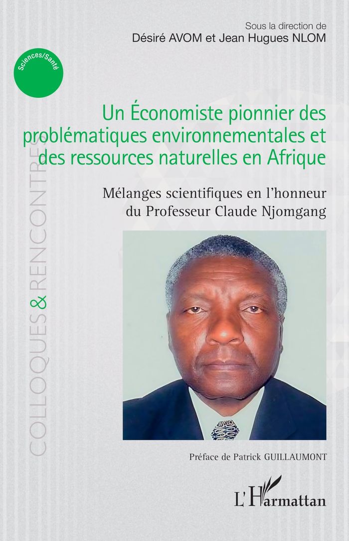 Couverture du livre « UN ECONOMISTE PIONNIER DES PROBLEMATIQUES ENVIRONNEMENTALES ET DES RESSOURCES NATURELLES EN AFRIQUE » de Patrick Guillaumont, librairie Les Contes Infusés à Corte