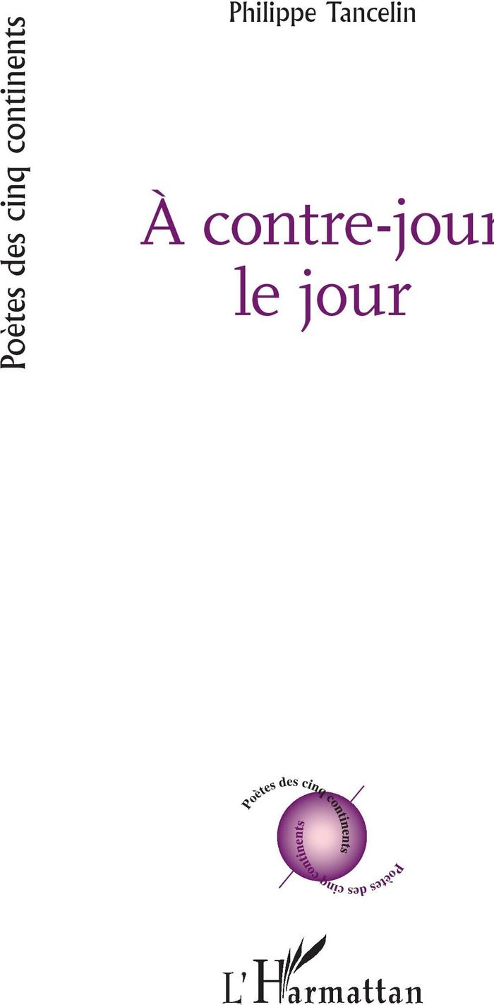 Couverture du livre « A CONTRE-JOUR LE JOUR » de Philippe Tancelin, librairie Les Contes Infusés à Corte